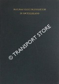 Railway Electrification in Switzerland with Special Reference to the Swiss Federal Railways and their Rolling-Stock by LOOSLI, H.